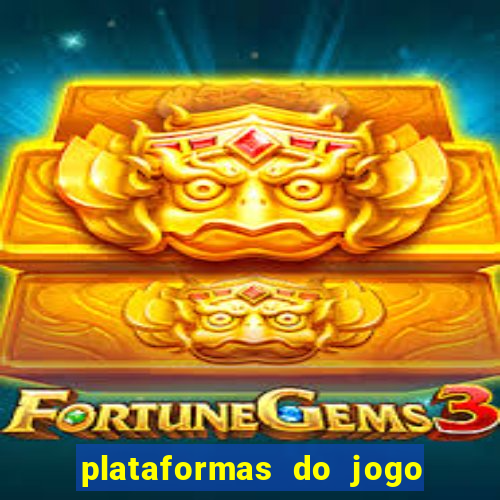 plataformas do jogo do tigrinho